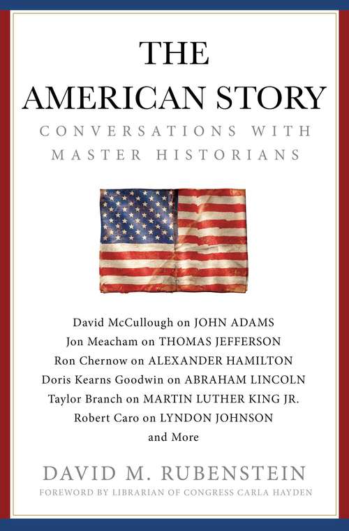 Book cover of The American Story: Conversations with Master Historians (Gift for History Buffs)
