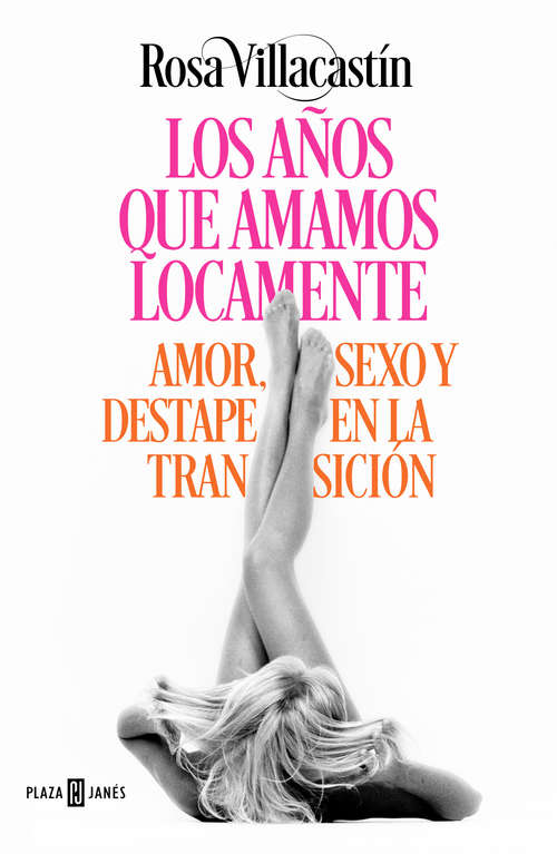 Book cover of Los años que amamos locamente
