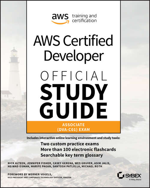 Book cover of AWS Certified Developer Official Study Guide, Associate Exam: Associate (DVA-C01) Exam