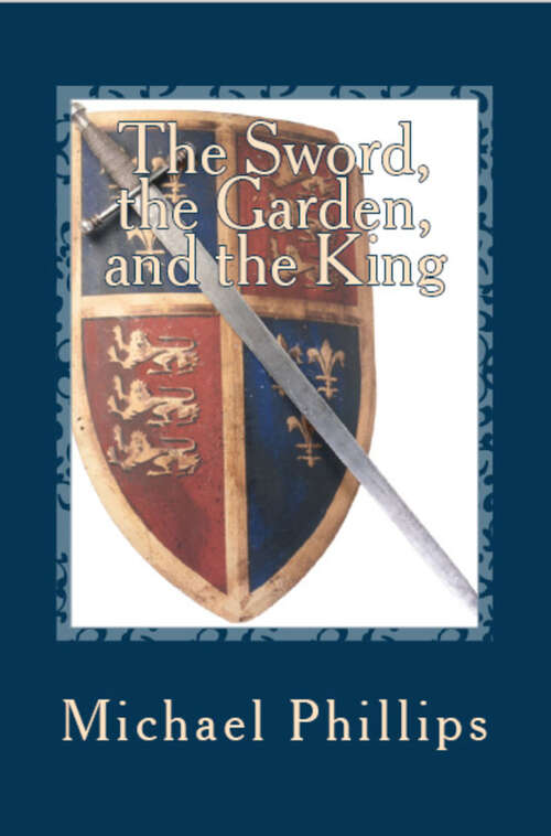 Book cover of The Sword, the Garden, and the King
