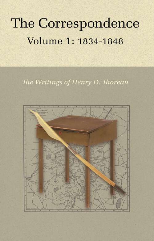 Book cover of The Correspondence of Henry D. Thoreau: Volume 1: 1834 - 1848 (Writings of Henry D. Thoreau #24)