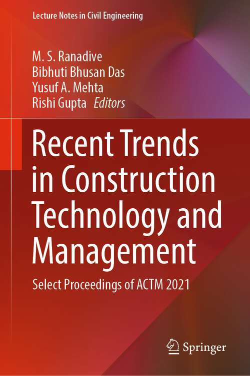 Book cover of Recent Trends in Construction Technology and Management: Select Proceedings of ACTM 2021 (1st ed. 2023) (Lecture Notes in Civil Engineering #260)