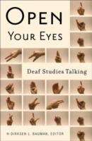 Book cover of Open Your Eyes: Deaf Studies Talking