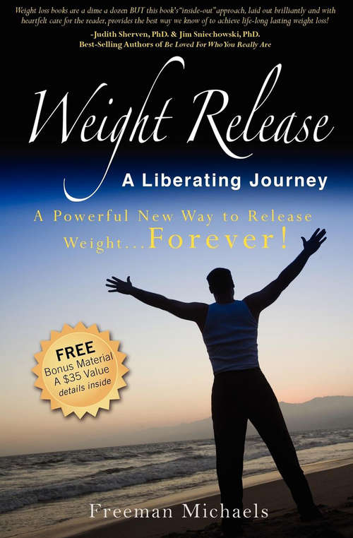Book cover of Weight Release: A Powerful New Way to Release Weight . . . Forever!
