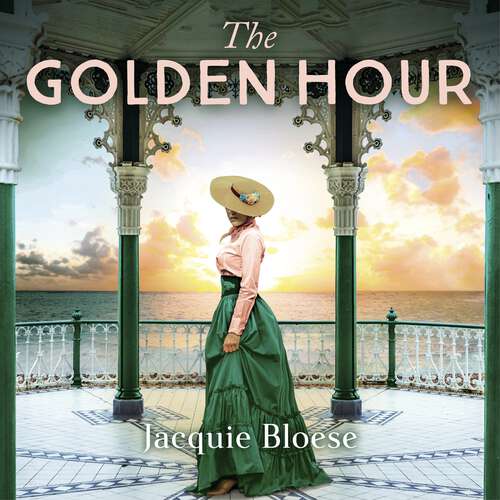 Book cover of The Golden Hour: A richly atmospheric and compelling historical novel from the author of THE FRENCH HOUSE