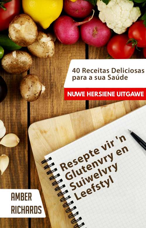 Book cover of Resepte vir 'n Glutenvry en Suiwelvry Leefstyl
