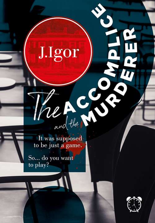 Book cover of The Accomplice and the Murderer: It was supposed to be just for fun…