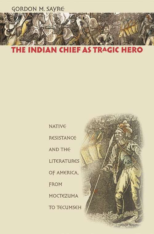 Book cover of The Indian Chief as Tragic Hero
