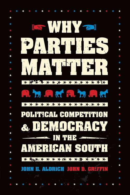 Book cover of Why Parties Matter: Political Competition & Democracy in the American South