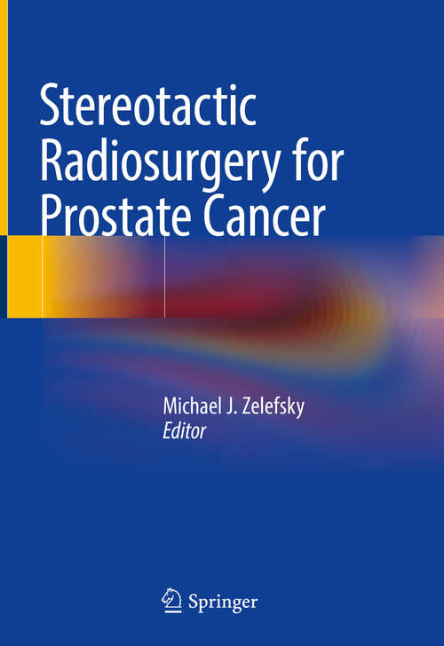 Book cover of Stereotactic Radiosurgery for Prostate Cancer (1st ed. 2019)