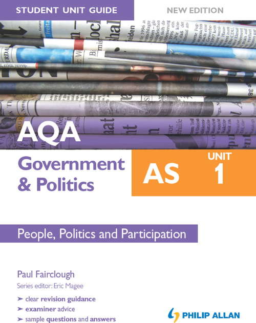 Book cover of AQA AS Government & Politics Student Unit Guide New Edition: Unit 1 People, Politics and Participation