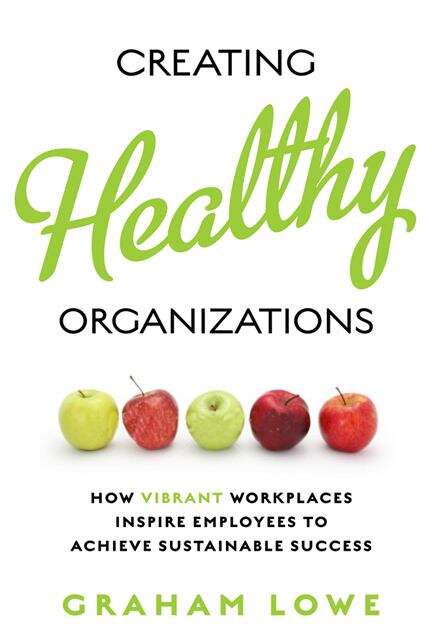 Book cover of Creating Healthy Organizations