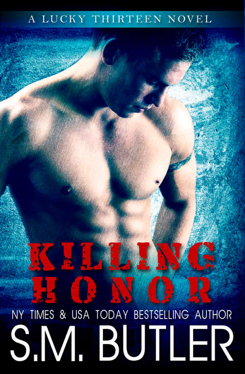 Book cover of Killing Honor (Lucky Thirteen #1)