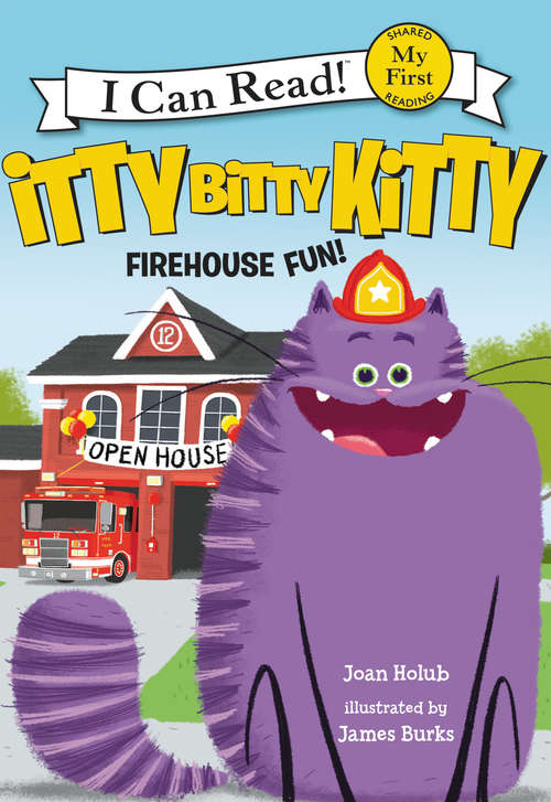 Book cover of Itty Bitty Kitty: Firehouse Fun (My First I Can Read)