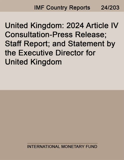 Book cover of United Kingdom: 2024 Article IV Consultation-Press Release; Staff Report; and Statement by the Executive Director for United Kingdom