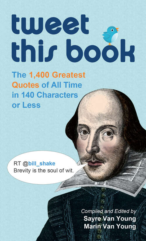 Book cover of Tweet This Book: The 1,400 Greatest Quotes of All Time in 140 Characters or Less