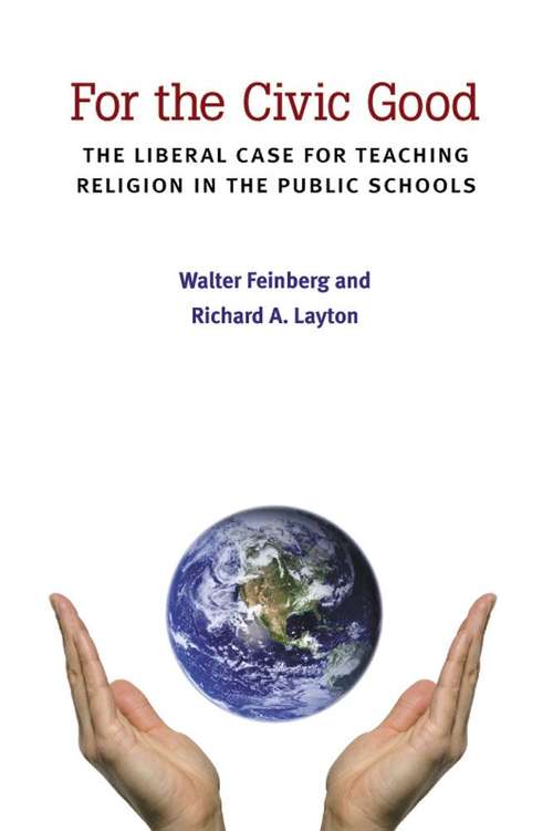 Book cover of For The Civic Good: The Liberal Case For Teaching Religion In The Public Schools