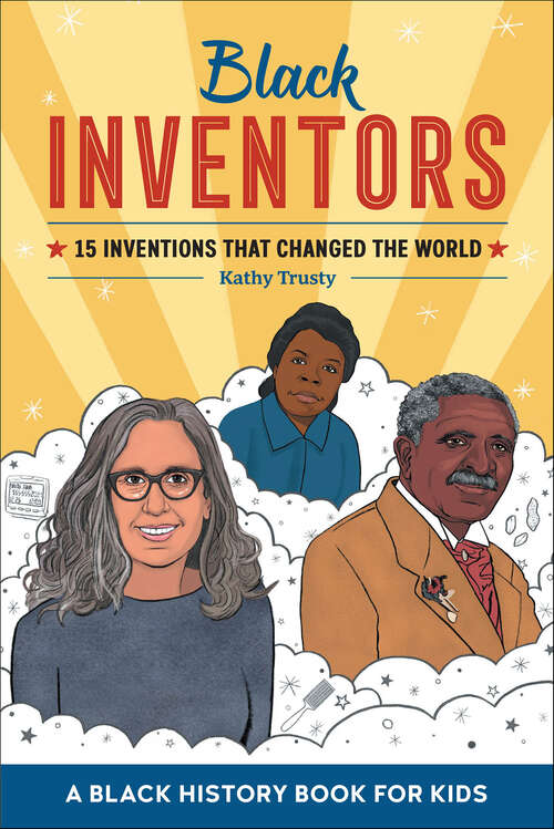 Book cover of Black Inventors: 15 Inventions that Changed the World (Biographies for Kids)