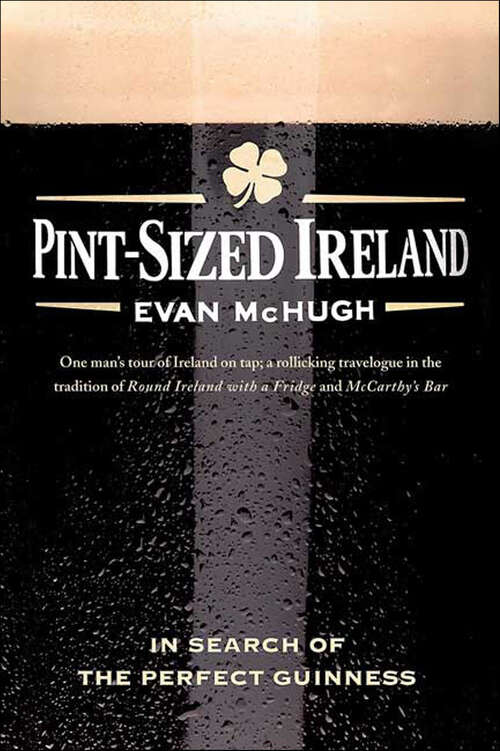 Book cover of Pint-Sized Ireland: In Search of the Perfect Guinness