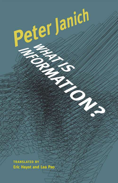 Book cover of What Is Information?: A Mythological Critique (Electronic Mediations #55)