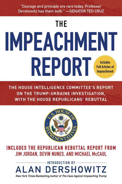 Book cover of The Impeachment Report: The House Intelligence Committee's Report on the Trump-Ukraine Investigation, with the House Republicans' Rebuttal