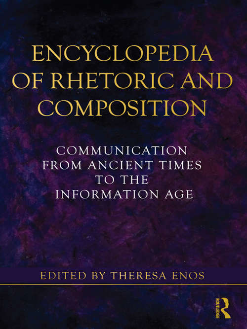 Book cover of Encyclopedia of Rhetoric and Composition: Communication from Ancient Times to the Information Age