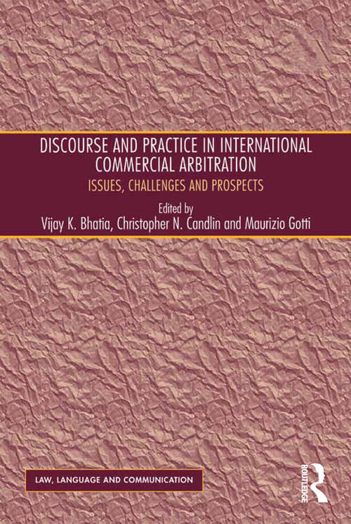 Book cover of Discourse and Practice in International Commercial Arbitration: Issues, Challenges and Prospects (Law, Language and Communication)