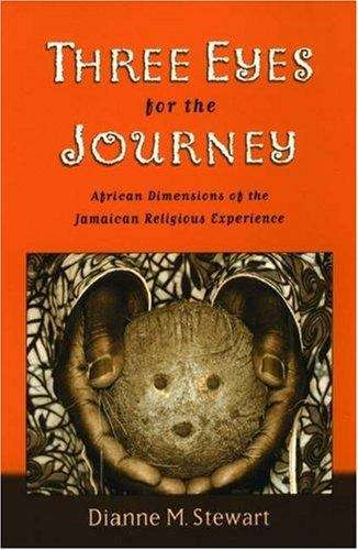 Book cover of Three Eyes for the Journey: African Dimensions of the Jamaican Religious Experience