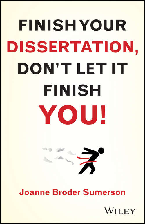 Book cover of Finish Your Dissertation, Don't Let It Finish You!