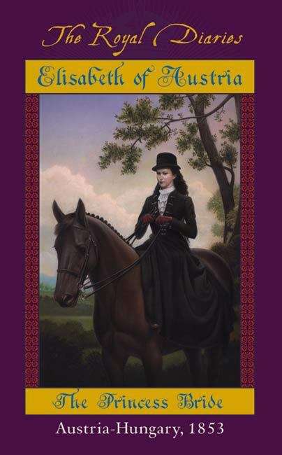 Book cover of Elisabeth: The Princess Bride (The Royal Diaries)