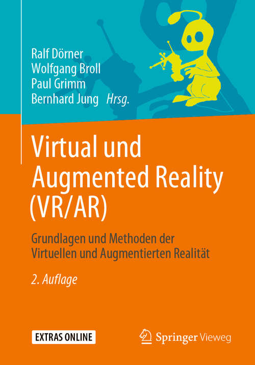 Book cover of Virtual und Augmented Reality: Grundlagen und Methoden der Virtuellen und Augmentierten Realität (2. Aufl. 2019) (Examen. Press Ser.)