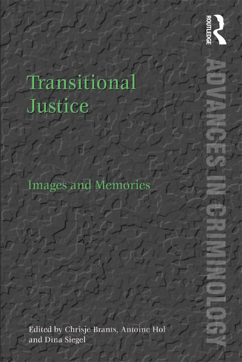 Book cover of Transitional Justice: Images and Memories (New Advances in Crime and Social Harm)