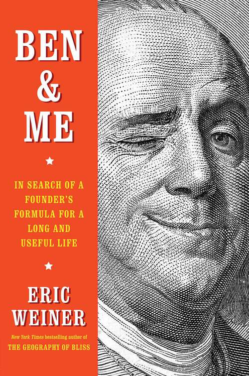 Book cover of Ben & Me: In Search of a Founder's Formula for a Long and Useful Life