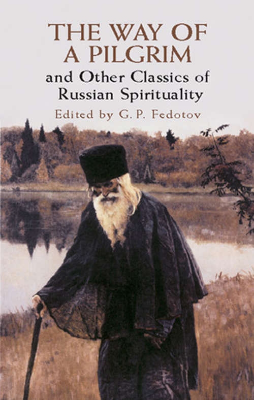 Book cover of The Way of a Pilgrim: and Other Classics of Russian Spirituality (Dover Books On Western Philosophy)