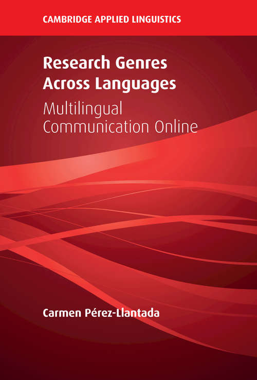 Book cover of Research Genres Across Languages: Multilingual Communication Online (Cambridge Applied Linguistics)