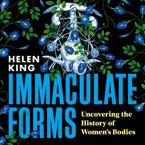 Book cover of Immaculate Forms: Uncovering the History of Women's Bodies