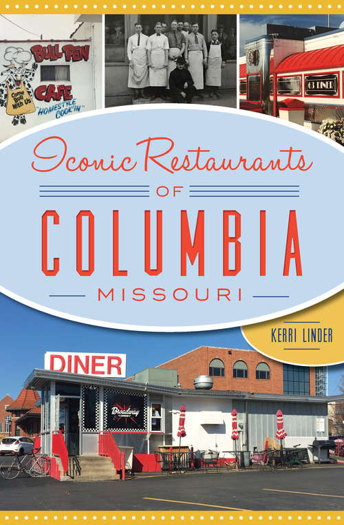 Book cover of Iconic Restaurants of Columbia, Missouri (American Palate)