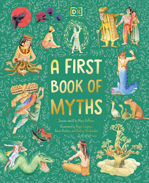 Book cover of A First Book of Myths: Uncover Tales of Gods and Monsters