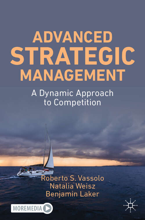 Book cover of Advanced Strategic Management: A Dynamic Approach to Competition (2024)