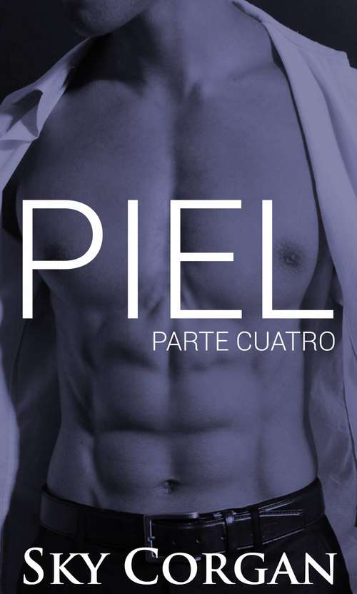 Book cover of Piel: Parte Cuatro