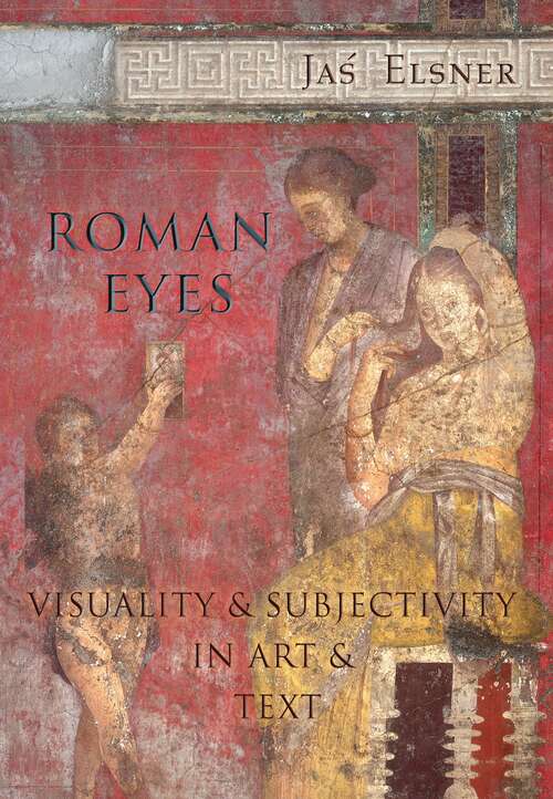 Book cover of Roman Eyes: Visuality and Subjectivity in Art and Text