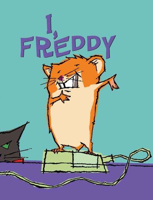 Book cover of I, Freddy: Book One in the Golden Hamster Saga