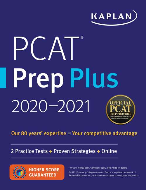 Book cover of PCAT Prep Plus 2020-2021: 2 Practice Tests + Proven Strategies + Online (Kaplan Test Prep)
