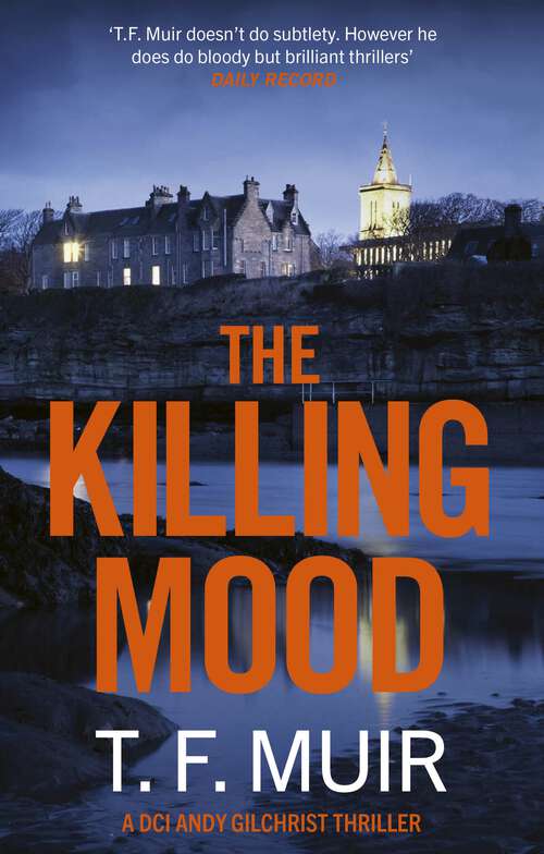 Book cover of The Killing Mood (DCI Andy Gilchrist #27)