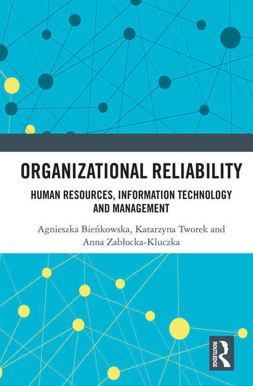 Book cover of Organizational Reliability: Human Resources, Information Technology and Management (Routledge Studies in Management, Organizations and Society)