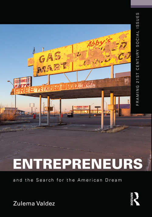 Book cover of Entrepreneurs and the Search for the American Dream (Framing 21st Century Social Issues)