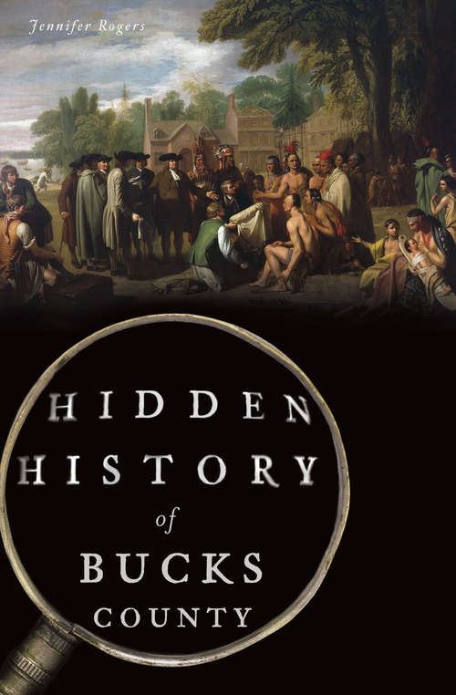 Book cover of Hidden History of Bucks County (Hidden History)