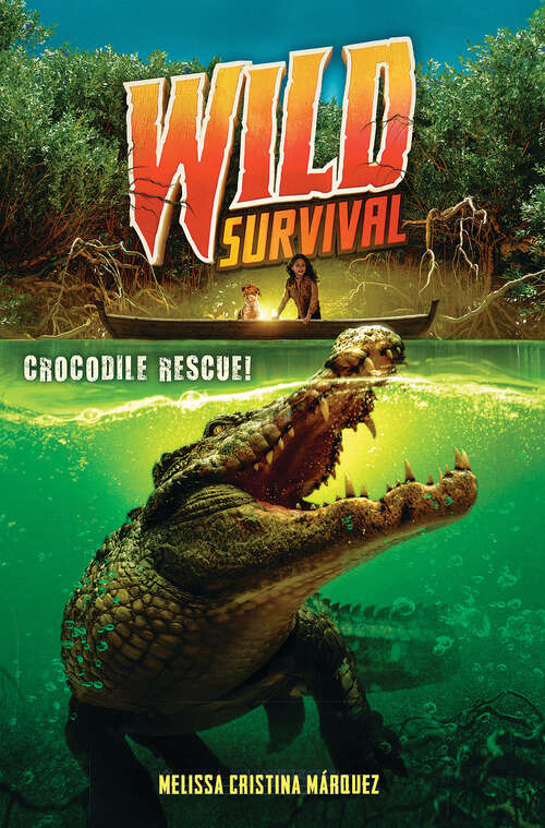 Book cover of Crocodile Rescue! (Wild Survival #1)