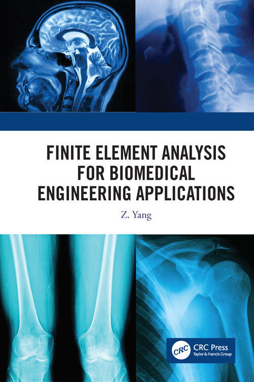 Book cover of Finite Element Analysis for Biomedical Engineering Applications