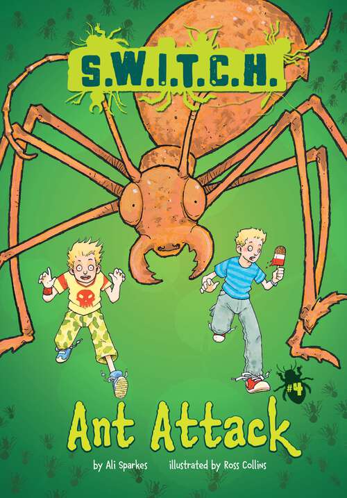 Book cover of Ant Attack (S.W.I.T.C.H. #4)